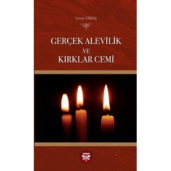 Gerçek Alevilik Ve Kırklar Cemi