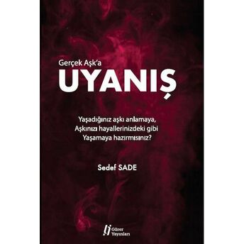 Gerçek Aşk'a Uyanış Sedef Sade