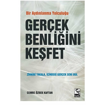 Gerçek Benliğini Keşfet