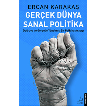 Gerçek Dünya Sanal Politika Ercan Karakaş