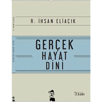 Gerçek Hayat Dini Recep Ihsan Eliaçık