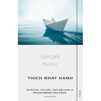 Gerçek Huzur Thich Nhat Hanh