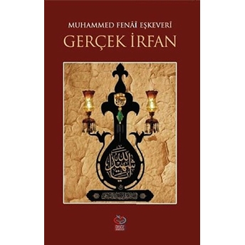 Gerçek Irfan-Muhammed Fenai Eşkevari