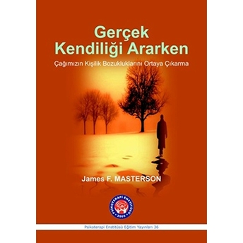 Gerçek Kendiliği Ararken-James F. Masterson