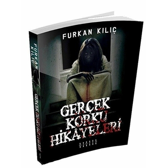 Gerçek Korku Hikayeleri Furkan Kılıç