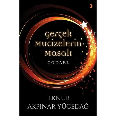 Gerçek Mucizelerin Masalı Godael- Ilknur Akpınar Yücedağ