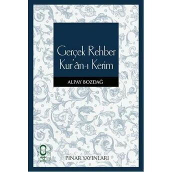 Gerçek Rehber Kur'an-I Kerim Alpay Bozdağ