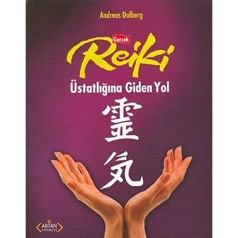 Gerçek Reiki Üstatlığına Giden Yol Andreas Dalberg