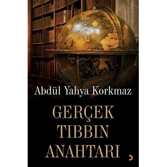 Gerçek Tıbbın Anahtarı - Abdül Yahya Korkmaz