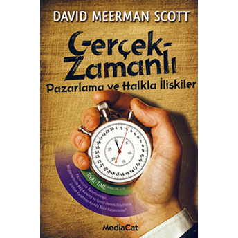 Gerçek Zamanlı Pazarlama Ve Halkla Ilişkiler David Meerman Scott