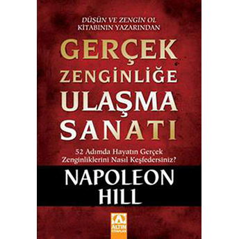 Gerçek Zenginliğe Ulaşma Sanatı Napoleon Hill