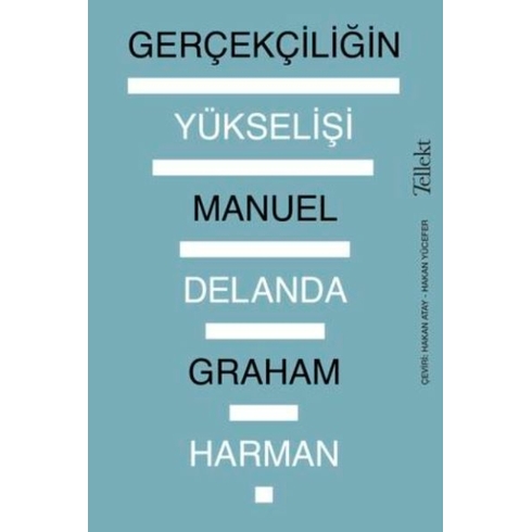 Gerçekçiliğin Yükselişi Manuel Delanda - Graham Harman