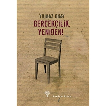 Gerçekçilik, Yeniden Yılmaz Onay