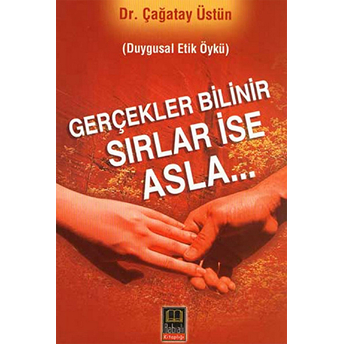 Gerçekler Bilinir Sırlar Ise Asla...