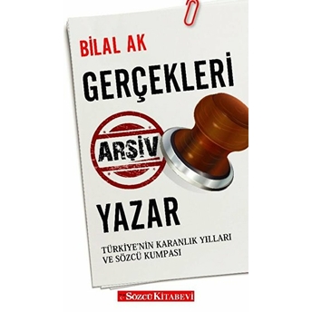 Gerçekleri Arşiv Yazar (Imzalı) Bilal Ak