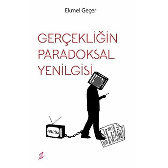 Gerçekliğin Paradoksal Yenilgisi