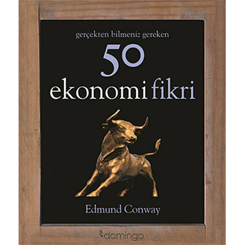 Gerçekten Bilmeniz Gereken 50 Ekonomi Fikri Edmund Conway