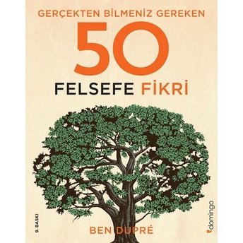 Gerçekten Bilmeniz Gereken 50 Felsefe Fikri Ben Dupre