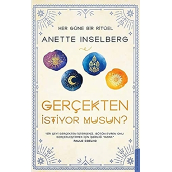 Gerçekten Istiyor Musun? - Her Güne Bir Ritüel Anette Inselberg