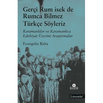 Gerçi Rum Isek De Rumca Bilmez Türkçe Söyleriz Evangelia Balta