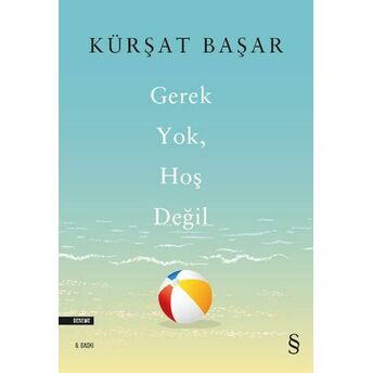 Gerek Yok, Hoş Değil Kürşat Başar