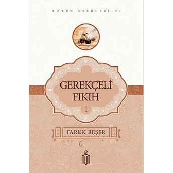 Gerekçeli Fıkıh 1 Faruk Beşer