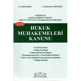 Gerekçeli Karşılaştırmalı Tablolu Eski Ve Yeni Kanun Maddeleri Ile Birlikte Yeni Hukuk Muhakemeleri Kanunu (Büyük Boy) Lütfü Başöz