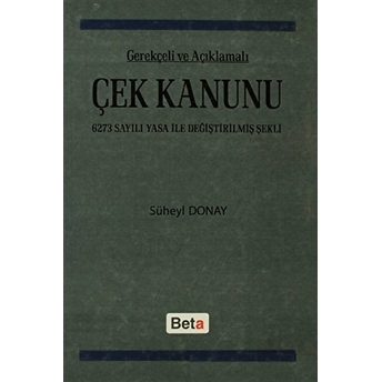 Gerekçeli Ve Açıklamalı Çek Kanunu Ciltli Süheyl Donay