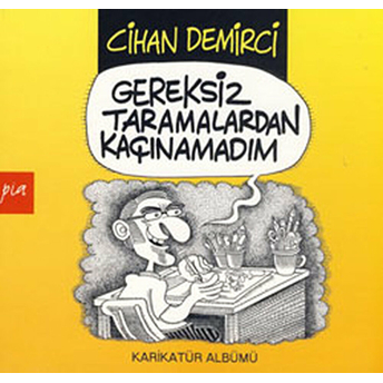 Gereksiz Taramalardan Kaçınamadım - Cihan Demirci