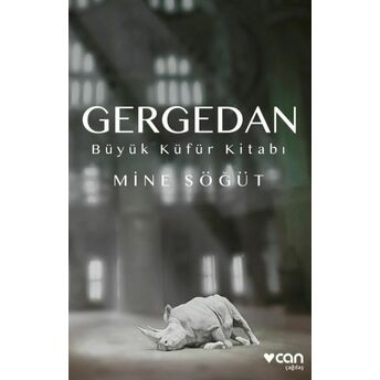 Gergedan - Büyük Küfür Kitabı Mine Söğüt