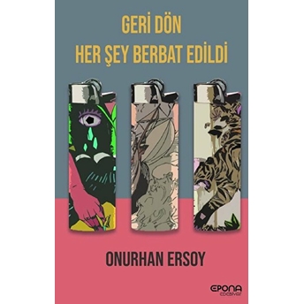 Geri Dön Her Şey Berbat Edildi Onurhan Ersoy