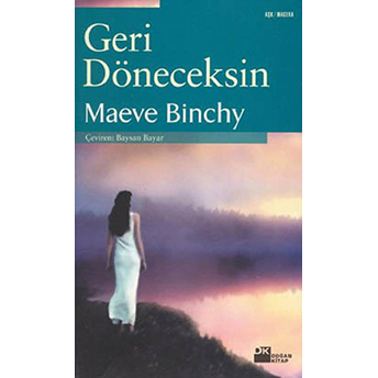 Geri Döneceksin Maeve Binchy