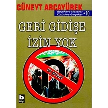 Geri Gidişe Izin Yok Cüneyt Arcayürek