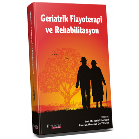 Geriatrik Fizyoterapi Ve Rehabilitasyon Fatih Erbahçeci