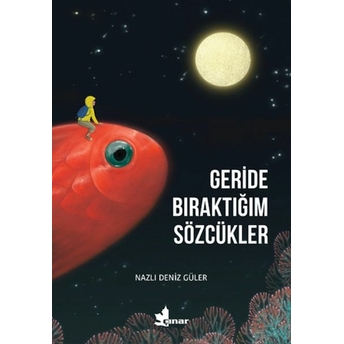 Geride Bıraktığım Sözcükler Nazlı Deniz Güler