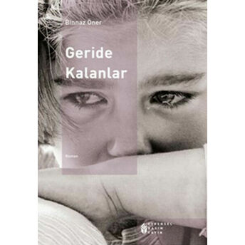 Geride Kalanlar Binnaz Öner