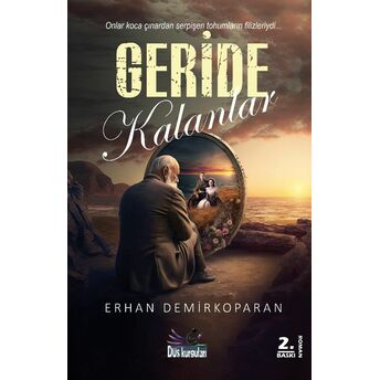 Geride Kalanlar Erhan Demirkoparan