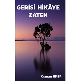 Gerisi Hikaye Zaten - Osman Eker