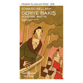 Geriye Bakış 2000’Den 1887’Ye - Modern Klasikler Dizisi (Şömizli) Edward Bellamy