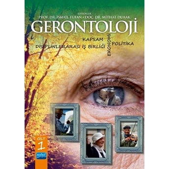 Gerontoloji:kapsam, Disiplinlerarası Iş Birliği, Ekonomi Ve Politika - Cilt 1