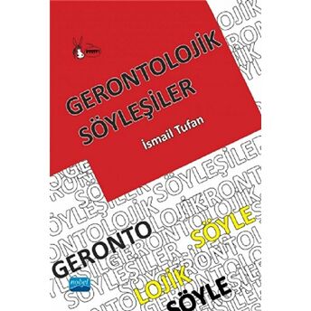 Gerontolojik Söyleşiler - Ismail Tufan