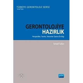 Gerontolojiye Hazırlık - Ismail Tufan