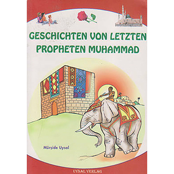 Geschichten Von Letzten Propheten Muhammad Mürşide Uysal