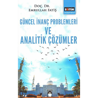 Geüncel Inanç Problemleri Ve Analitik Çözümler Emrullah Fatiş