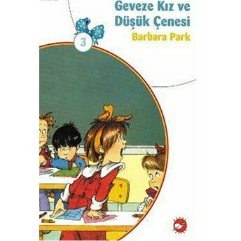 Geveze Kız Ve Düşük Çenesi 3 Barbara Park