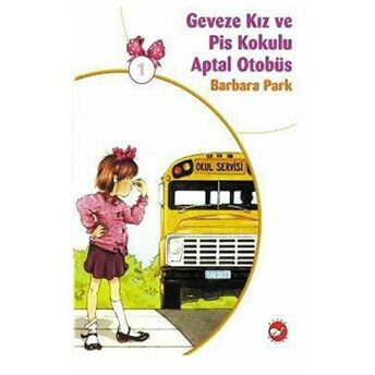 Geveze Kız Ve Pis Kokulu Aptal Otobüs 1 Barbara Park