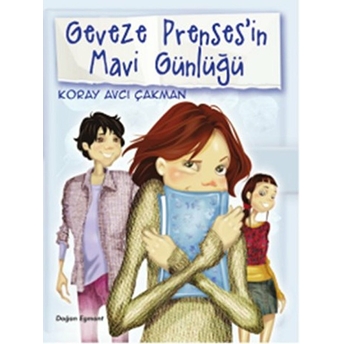 Geveze Prensesin Mavi Günlüğü 2 Koray Avcı Çakman