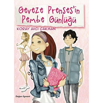 Geveze Prensesin Pembe Günlüğü 1 Koray Avcı Çakman