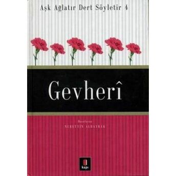 Gevheri - Aşk Ağlatır Dert Söyletir 4 Nurettin Albayrak