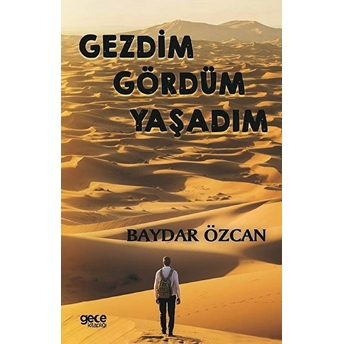 Gezdim Gördüm Yaşadım